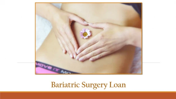 Bariatric Surgery Loan Provides Financial Strength Against Weight Loss