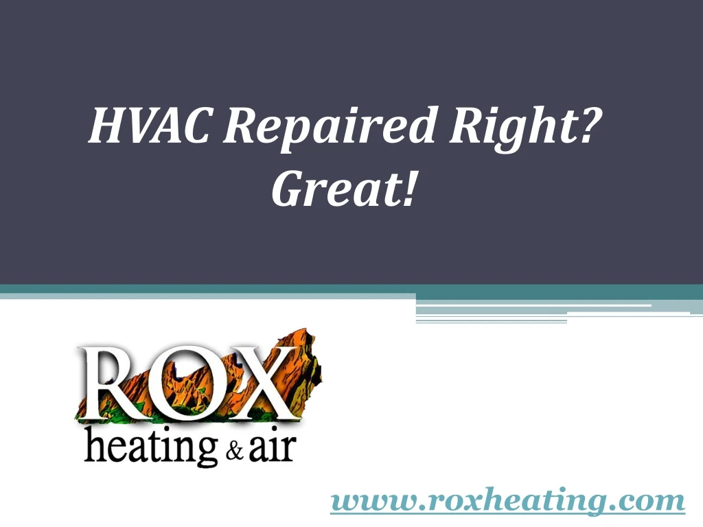 hvac repaired right great