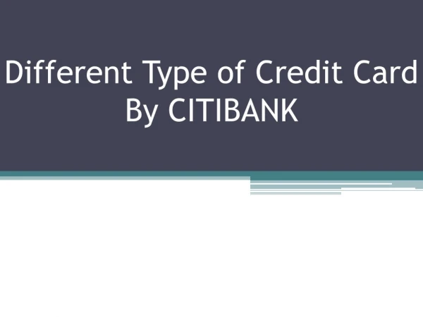 Type of Credit Card by Citibank