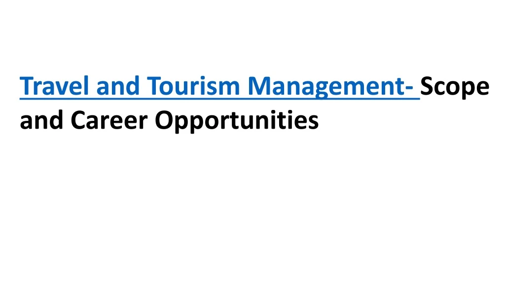travel and tourism management scope and career
