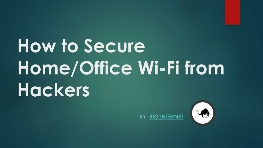 how to secure home office wi fi from hackers