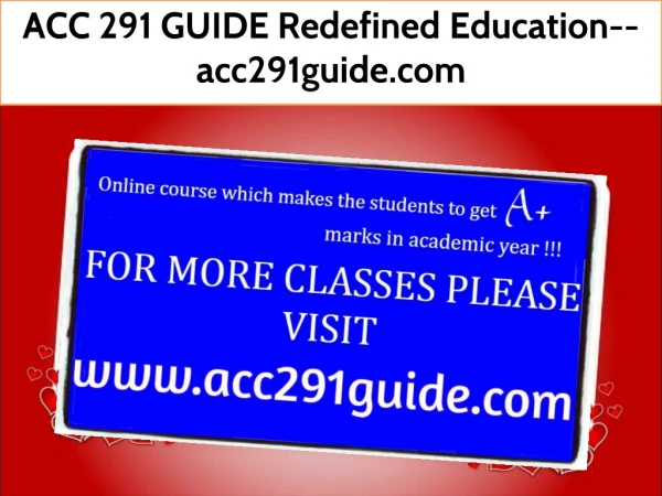 ACC 291 GUIDE Redefined Education--acc291guide.com