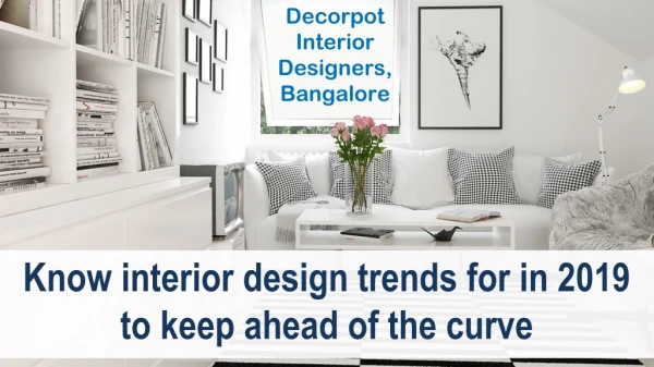 Know interior design trends for apartments in 2019 to keep ahead of the curveKnow interior design trends for apartments