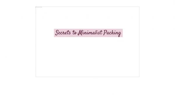 Secrets to Minimalist Packing