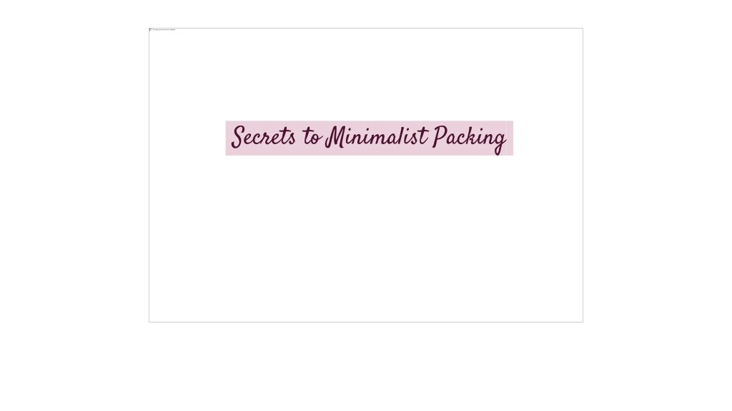 secrets to minimalist packing