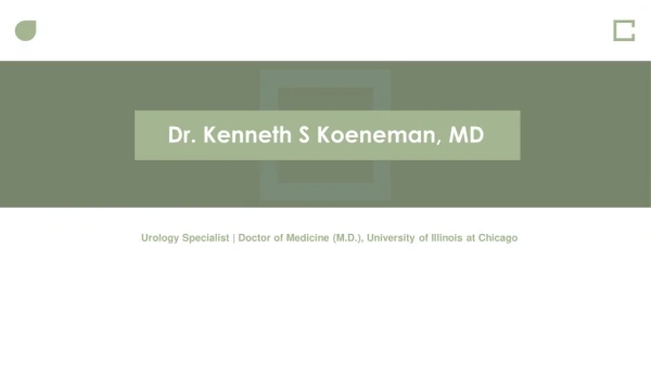 Dr. Kenneth S Koeneman, MD - Doctor of Medicine (M.D.) From Oakbrook, Illinois