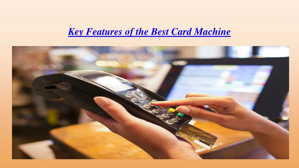 key features of the best card machine