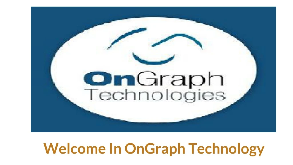 welcome in ongraph technology