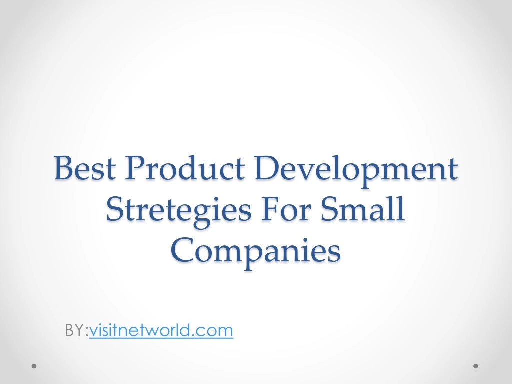 best product development stretegies for small companies