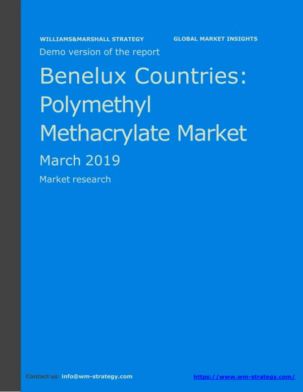 WMStrategy Demo Benelux Countries Polymethyl Methacrylate Market March 2019