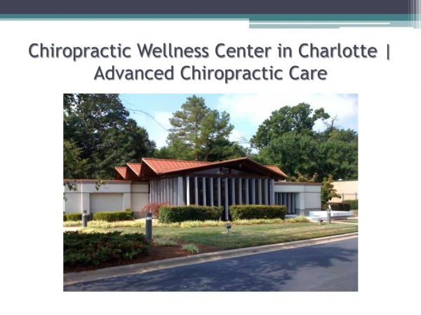 Chiropractic Wellness Center in Charlotte | Advanced Chiropractic Care