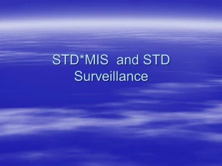 STDMIS and STD Surveillance