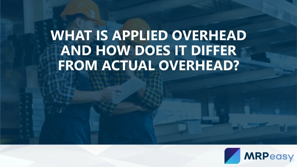 what is applied overhead and how does it differ