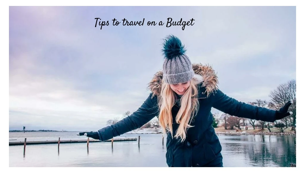 tips to travel on a budget