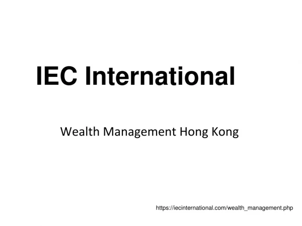 IEC International Hong Kong | Wealth Management