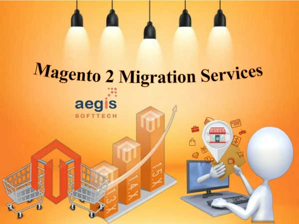 Upgraded magento migration services and tools