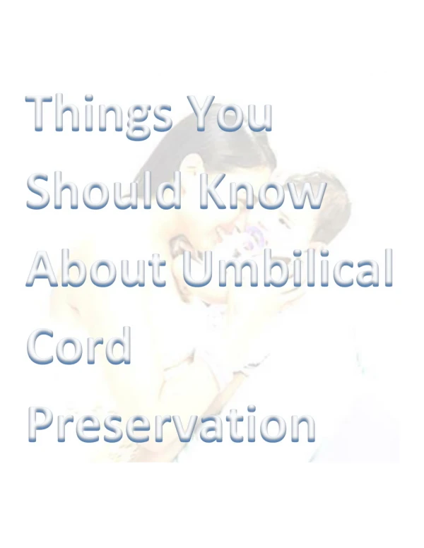 Things You Should Know About Umbilical Cord Preservation