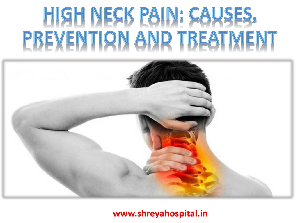 high neck pain causes prevention and treatment