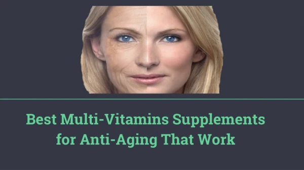 Best Multi-Vitamins Supplements for Anti-Aging That Work