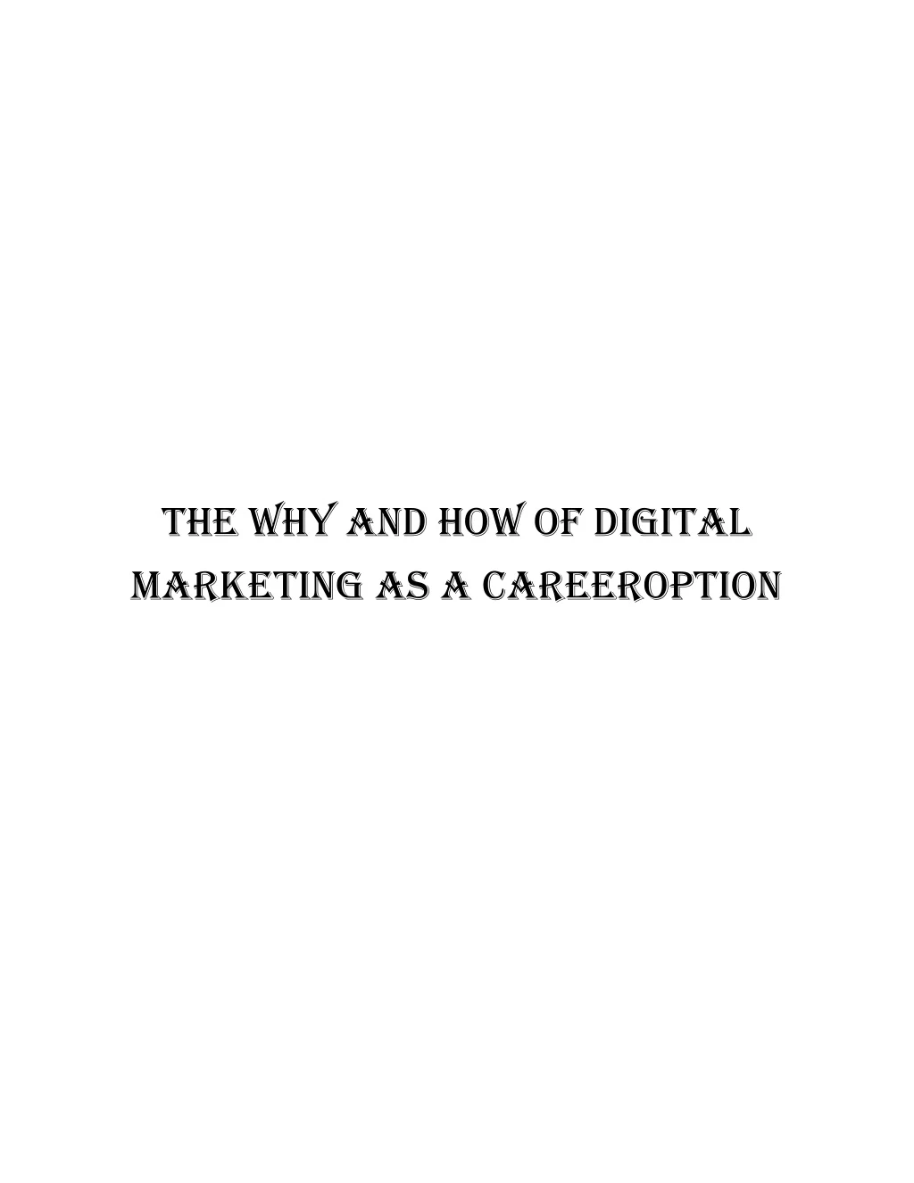 the why and how of digital marketing