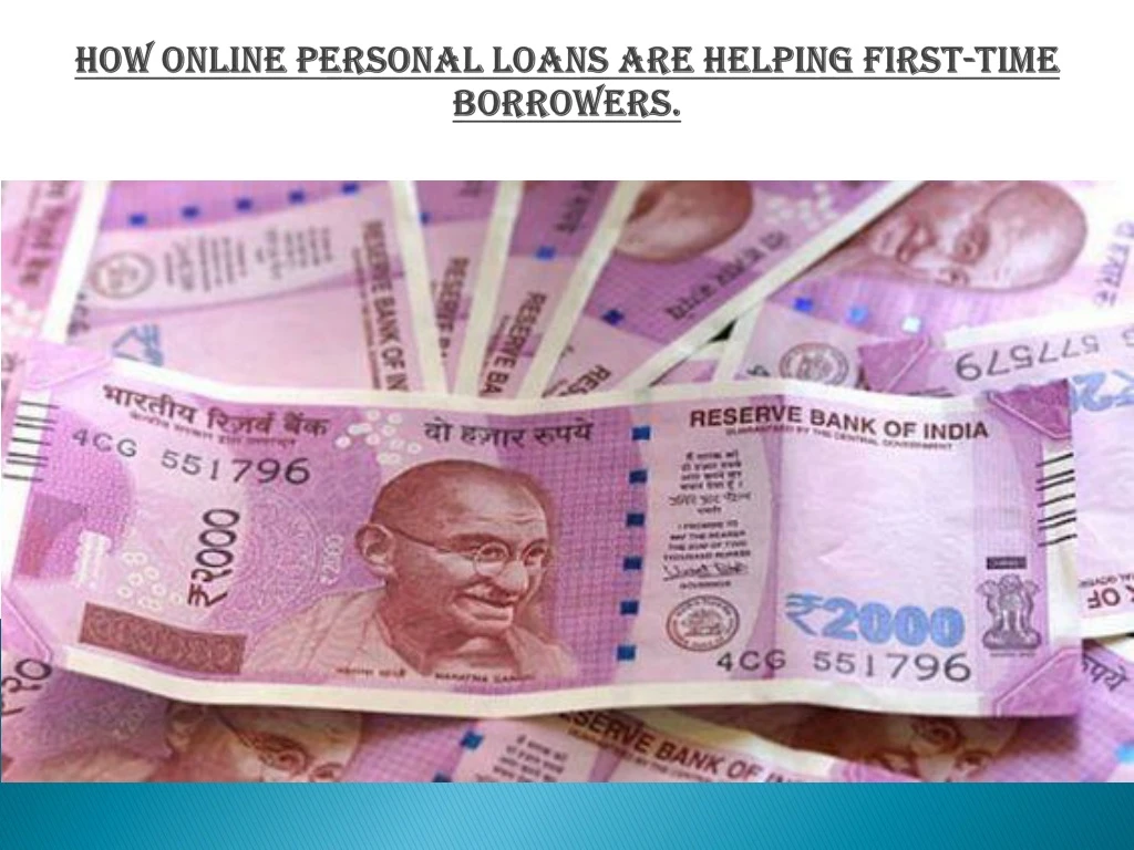 how online personal loans are helping first time borrowers