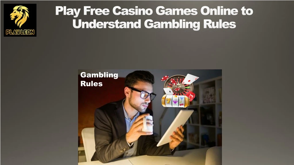play free casino games online to understand gambling rules