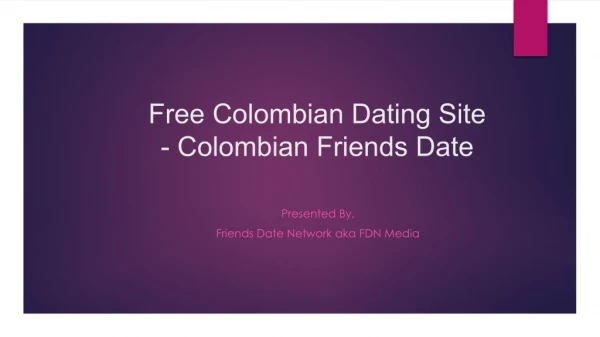 Free Colombian Dating Site - Colombian Friends Date