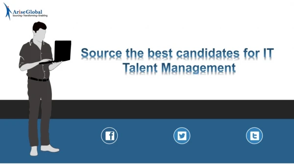 Source the best candidates for IT Talent Management