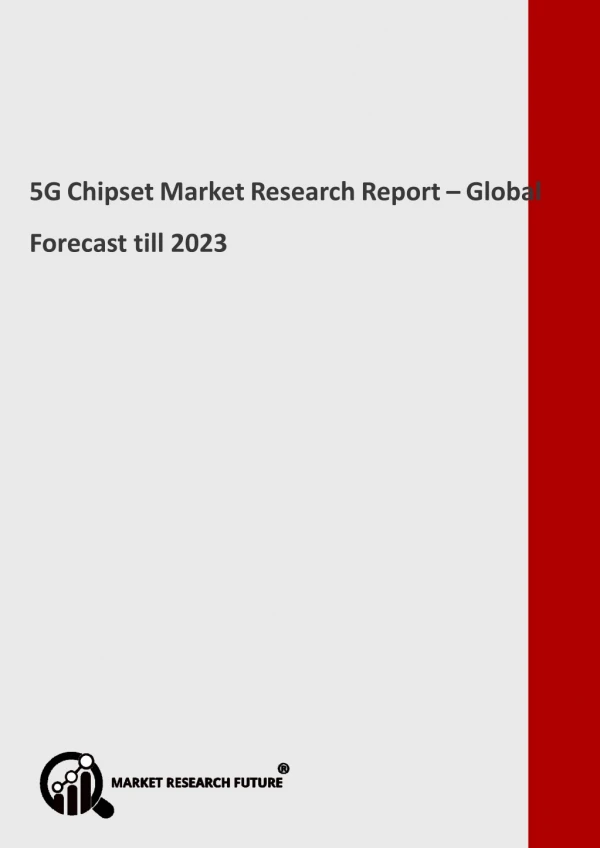5G Chipset Market: Demand, Overview, Price and Forecasts To 2023