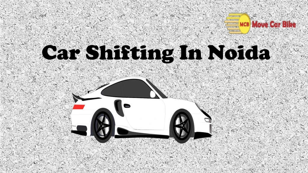 car shifting in noida