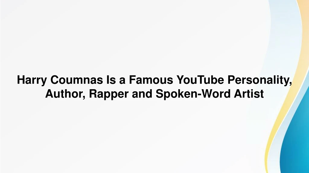 harry coumnas is a famous youtube personality