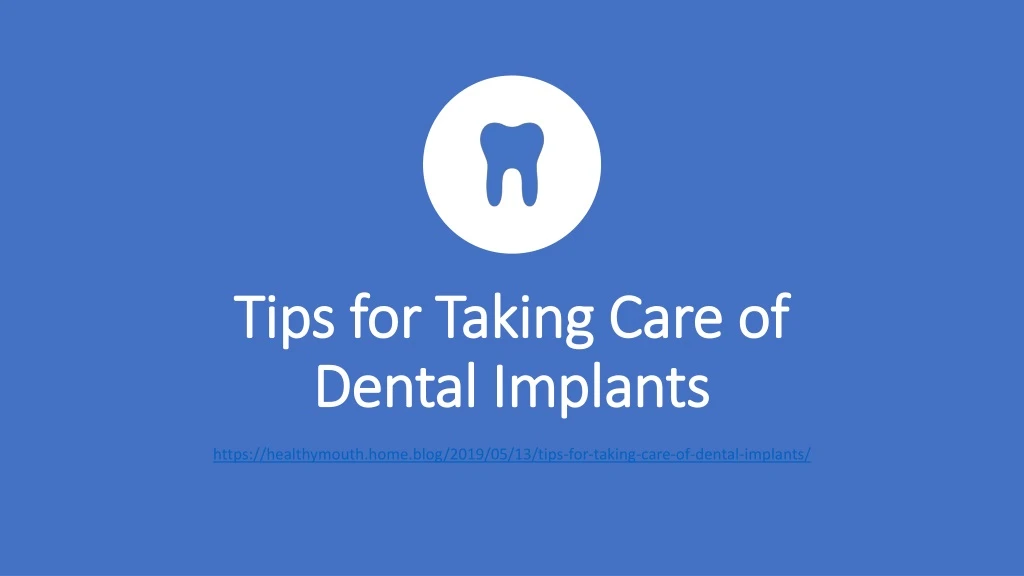 tips for taking care of dental implants