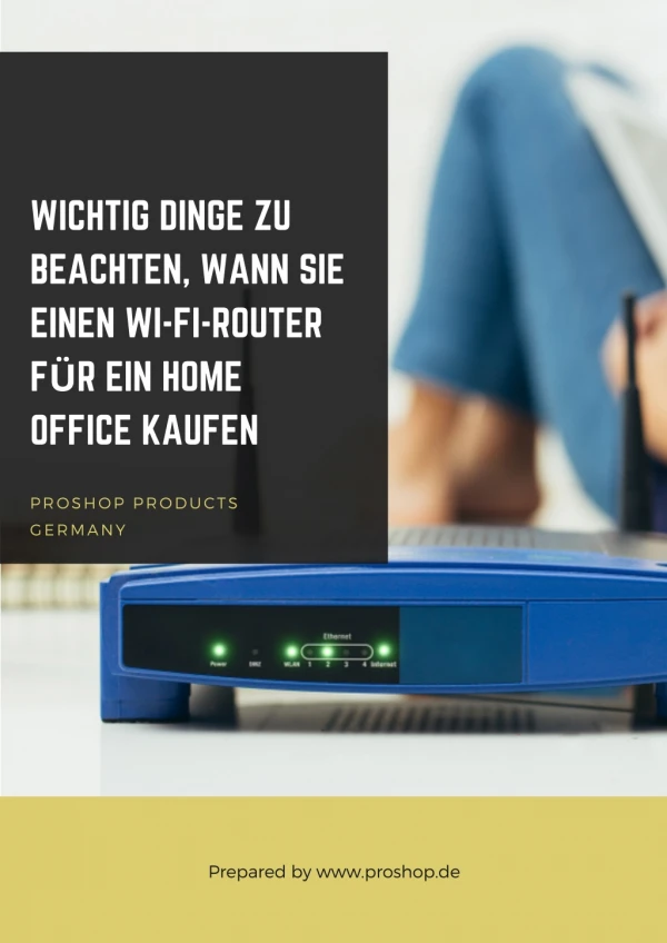 Wichtig Dinge zu beachten, wann Sie einen Wi-Fi-Router für ein Home Office kaufen
