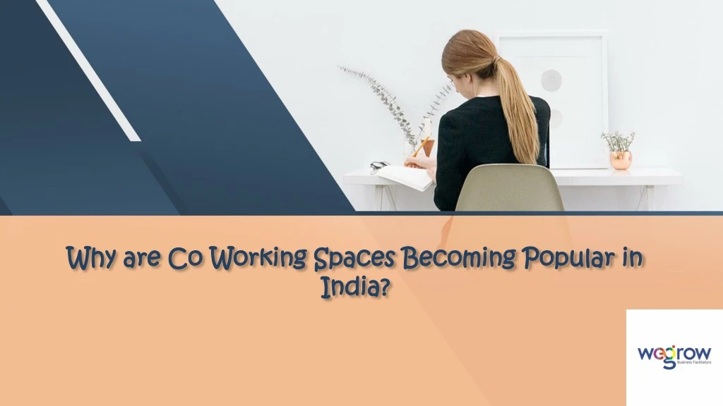why are co working spaces becoming popular in india