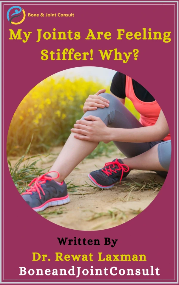 My Joints Are Feeling Stiffer! Why? | Joint Pain Treatment in Bangalore, Koramangala