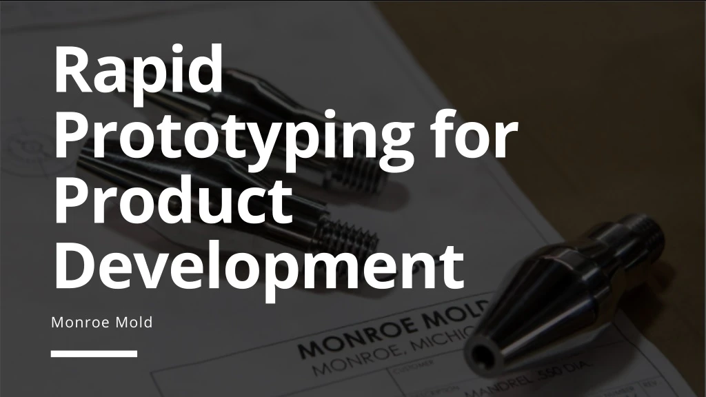 rapid prototyping for product development monroe