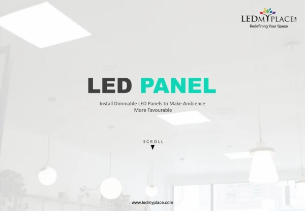 Install LED Panel Lights To Make Interiors More Graceful