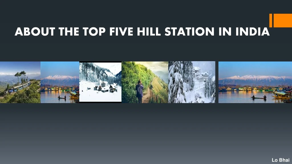 about the top five hill station in india
