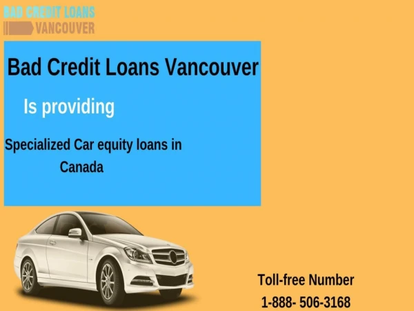 Apply for car title loans in Vancouver and cash the same day.