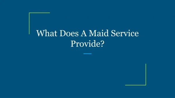 What Does A Maid Service Provide?