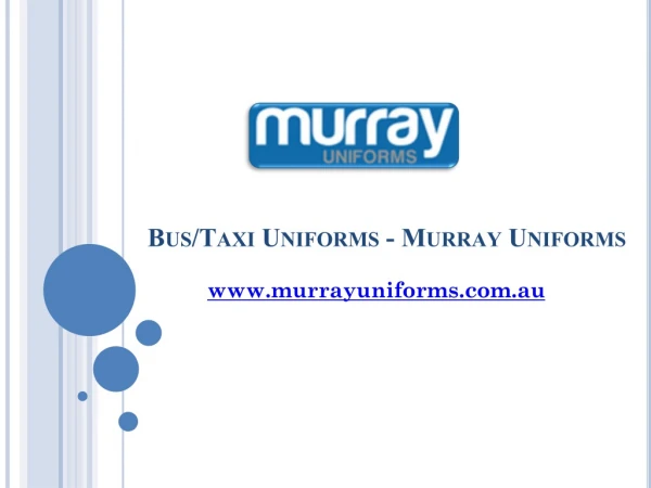 Bus/Taxi Uniforms - Murray Uniforms