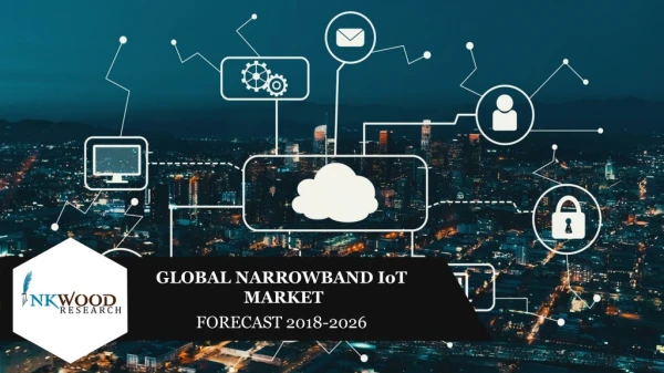 Narrowband IoT Market Report - Global Forecast to 2026