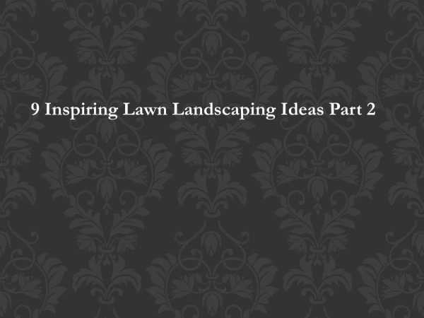 9 Inspiring Lawn Landscaping Ideas Part 2