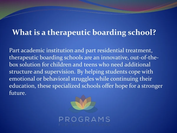 What is A Therapeutic Boarding School?