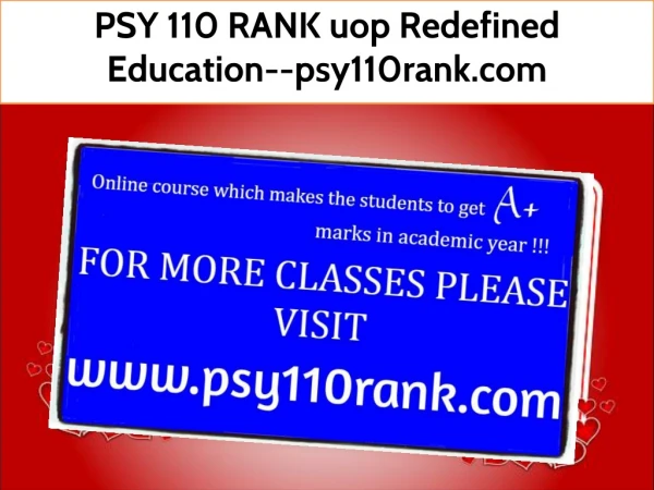 PSY 110 RANK uop Redefined Education--psy110rank.com