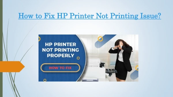 How to Fix HP Printer Not Printing Issue?