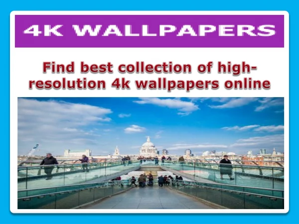 Find best collection of high-resolution 4k wallpapers online