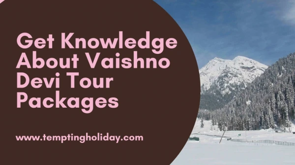 Get Knowledge About Vaishno Devi Tour Packages