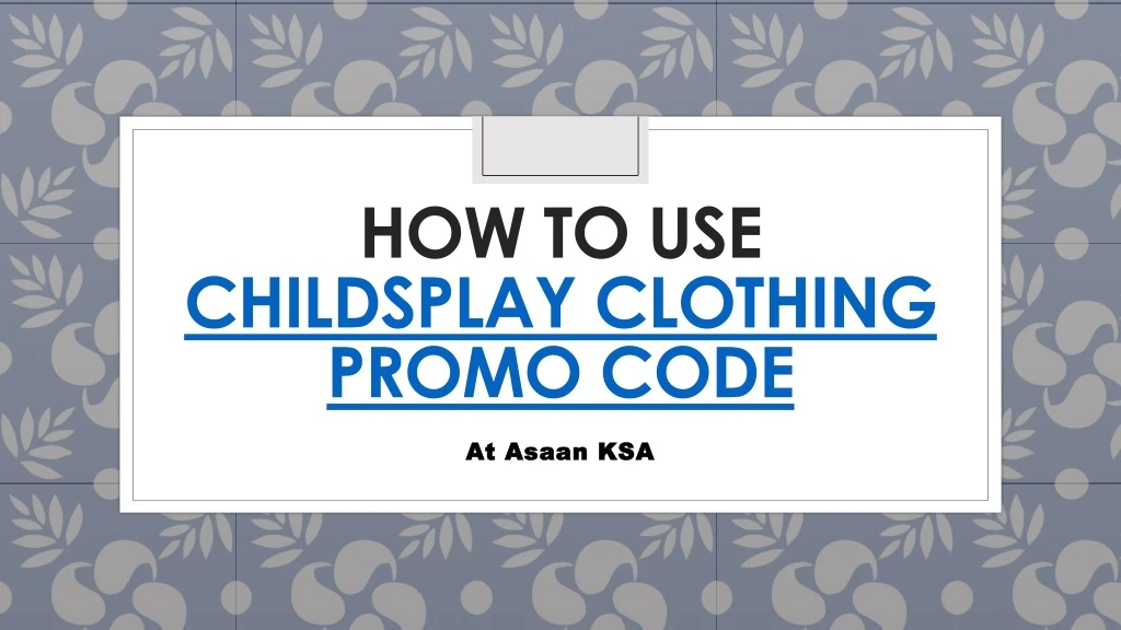 how to use childsplay clothing promo code