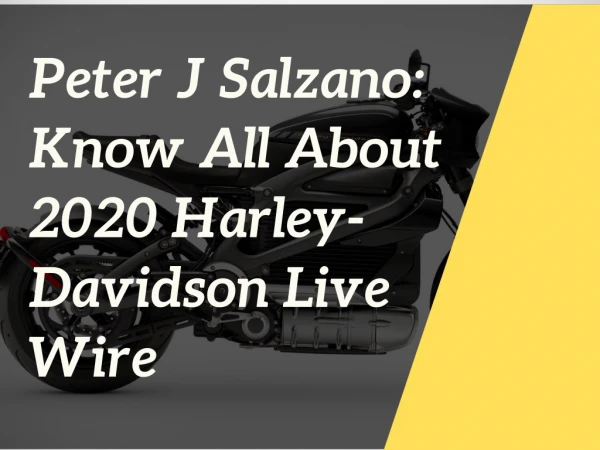 Peter J Salzano: Know All About 2020 Harley-Davidson LiveWire